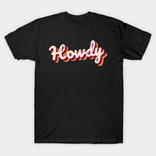 howdy T-Shirt